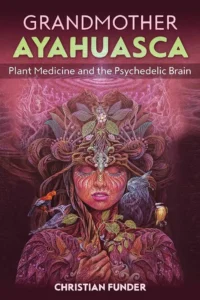 grandmother ayahuasca psychedelics in literature